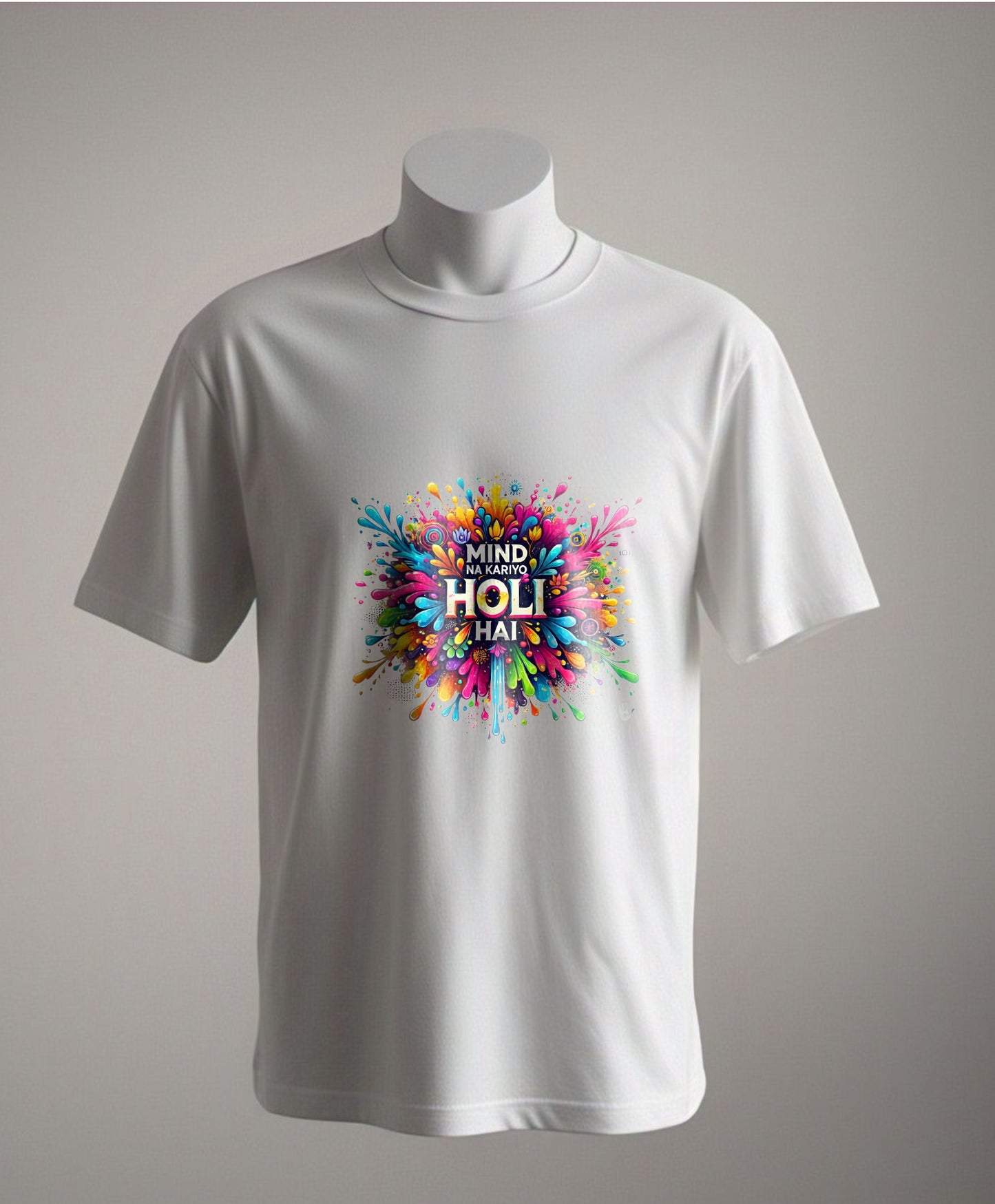 Happy Holi Printed Round Neck T-shirt Unisex Graphic Holi Mind Na Kariyo Holi Hain Printed White Unisex T-Shirt